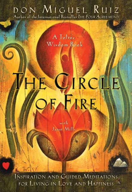 The Circle of Fire av Don Miguel Ruiz