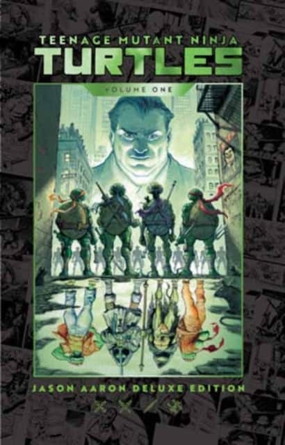 Teenage Mutant Ninja Turtles by Jason Aaron Deluxe Edition av Jason Aaron