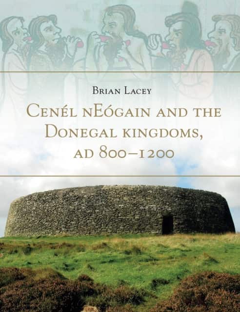 Cenel Neogain and the Donegal Kingdom Ad 800 av Brian Lacey