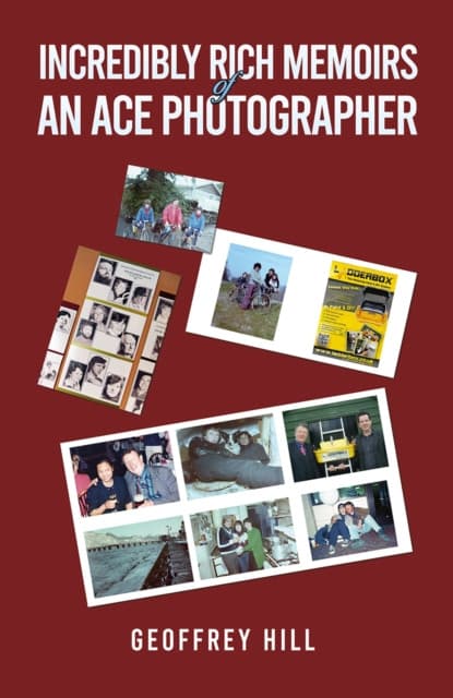 Incredibly Rich: Memoirs of an Ace Photographer