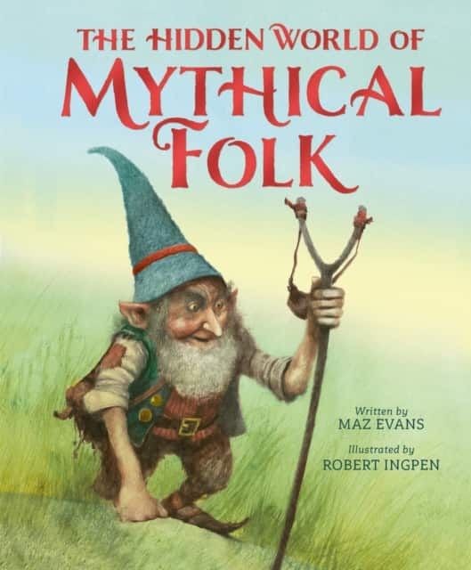 The Hidden World of Mythical Folk av Maz Evans