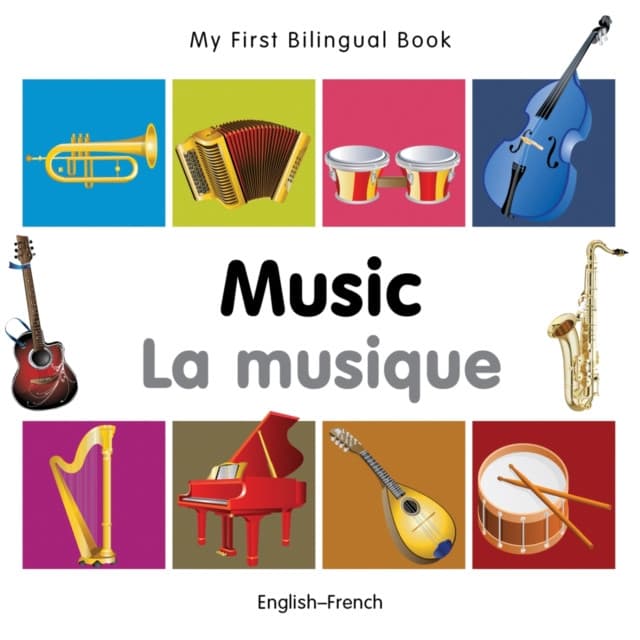 My First Bilingual Book - Music: English-french