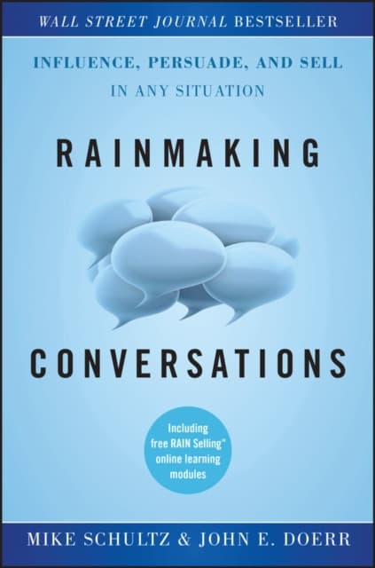 Rainmaking Conversations – Influence, Persuade, and Sell in Any Situation
