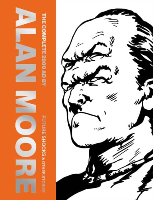 The Complete 2000 AD By Alan Moore: Future Shocks & Other Stories av Alan Moore