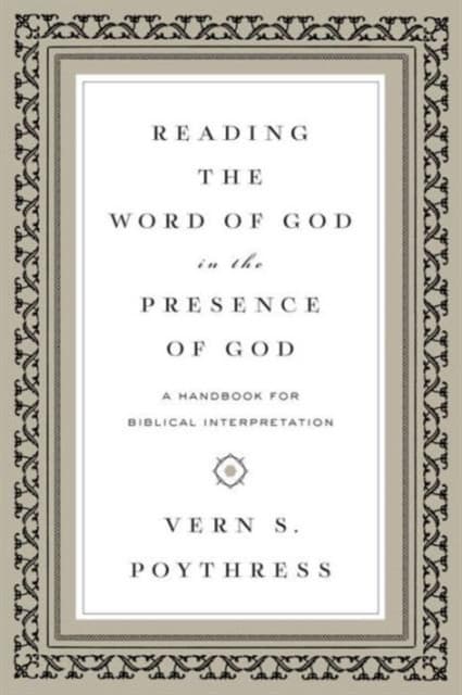 Reading the Word of God in the Presence of God – A Handbook for Biblical Interpretation