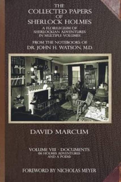 The Collected Papers of Sherlock Holmes - Volume 8 av David Marcum