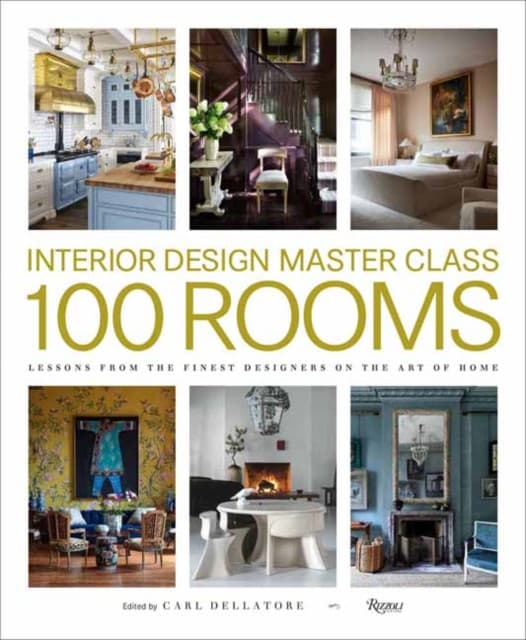 Interior Design Master Class: 100 Rooms