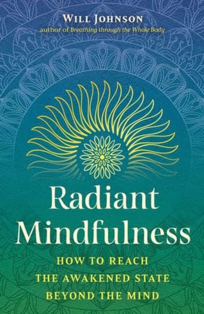 Radiant Mindfulness av Will Johnson