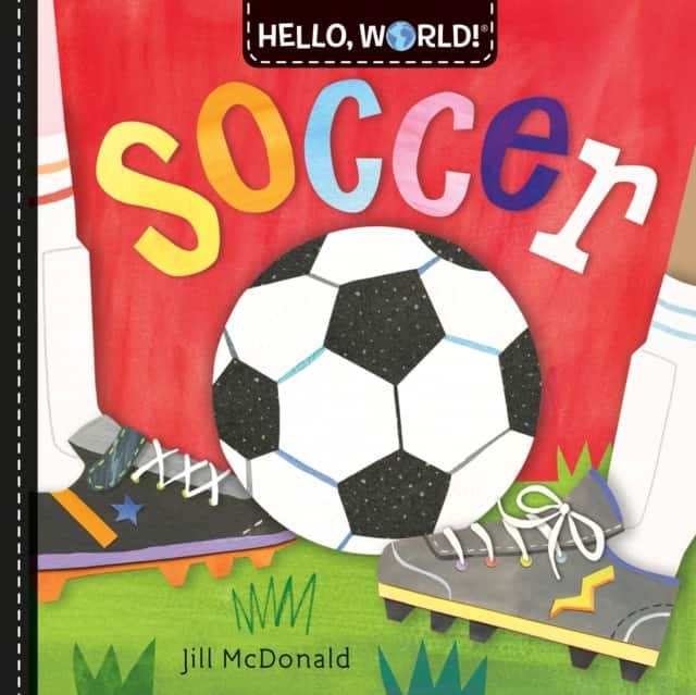 Hello, World! Soccer av Jill Mcdonald