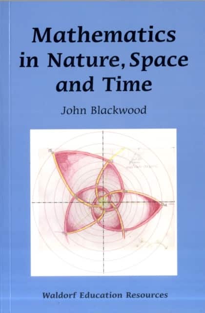 Mathematics in Nature, Space and Time av John Blackwood