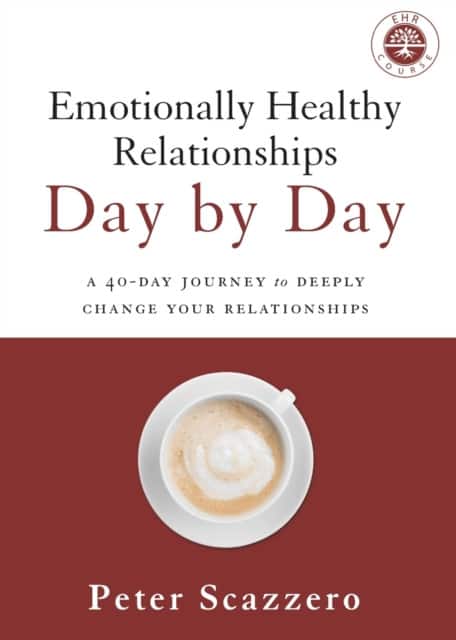 Emotionally Healthy Relationships Day by Day av Peter Scazzero