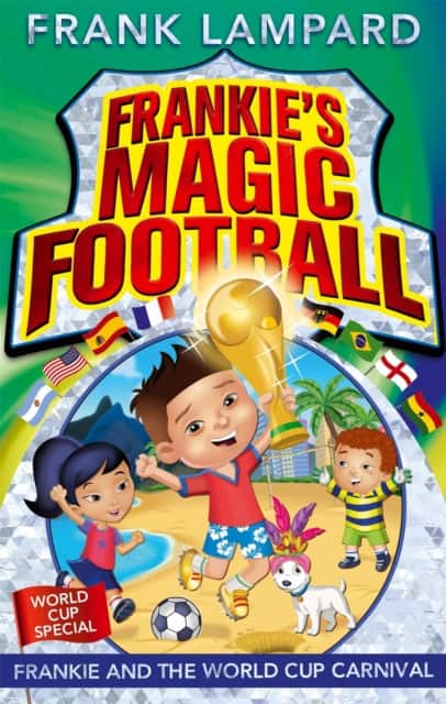 Frankie's Magic Football: Frankie and the World Cup Carnival av Frank Lampard