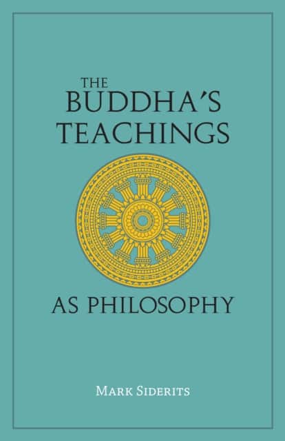 The Buddha's Teachings As Philosophy av Mark Siderits
