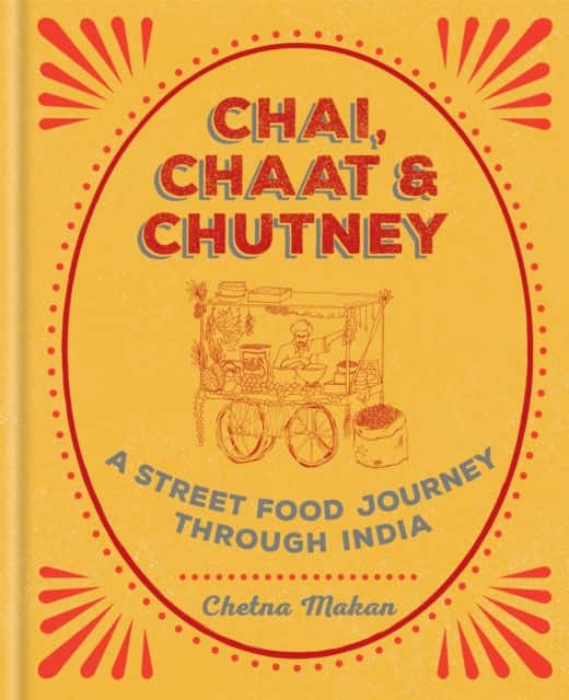 Chai, Chaat & Chutney av Chetna Makan