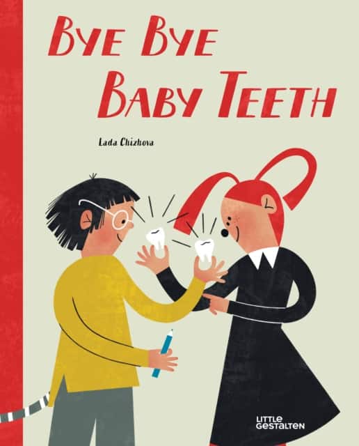 Bye Bye Baby Teeth av Lada Chizhova