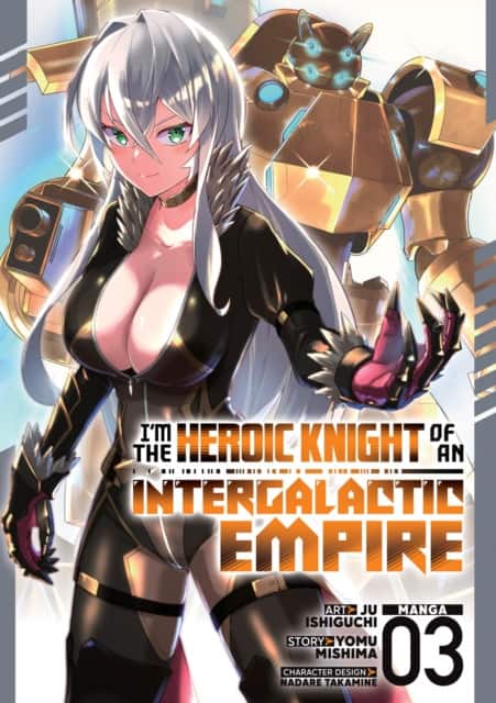 I'm the Heroic Knight of an Intergalactic Empire! (Manga) Vol. 3 av Yomu Mishima