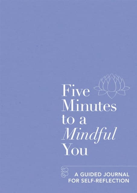 Five Minutes to a Mindful You