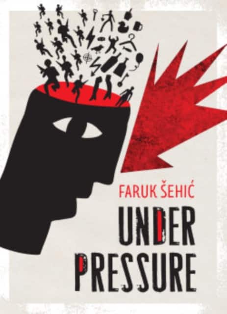 Under Pressure av Faruk Šehić