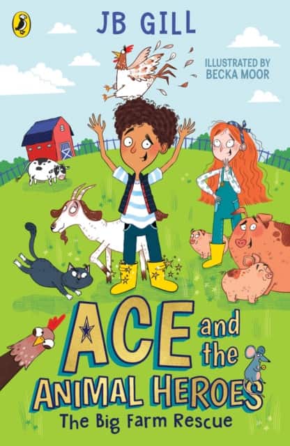 Ace and the Animal Heroes: The Big Farm Rescue av JB Gill