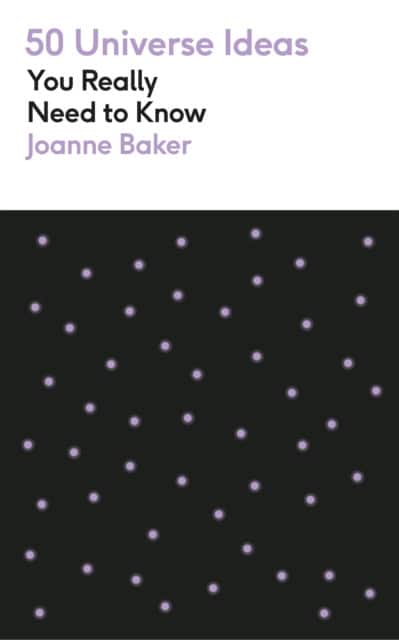 50 Universe Ideas You Really Need to Know av Joanne Baker