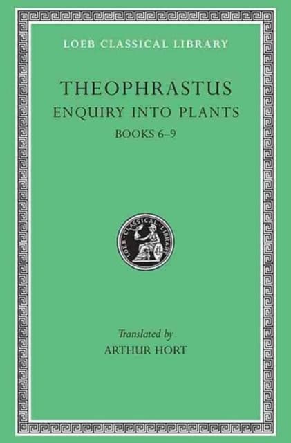 Enquiry into Plants, Volume II – Books 6–9