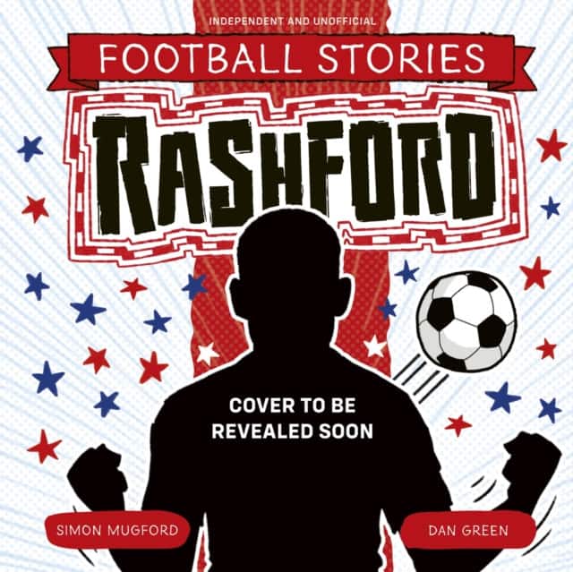 Football Stories: Rashford av Simon Mugford