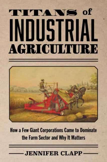 Titans of Industrial Agriculture av Jennifer Clapp