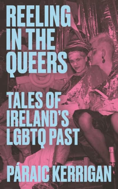 Reeling in the Queers av Páraic Kerrigan