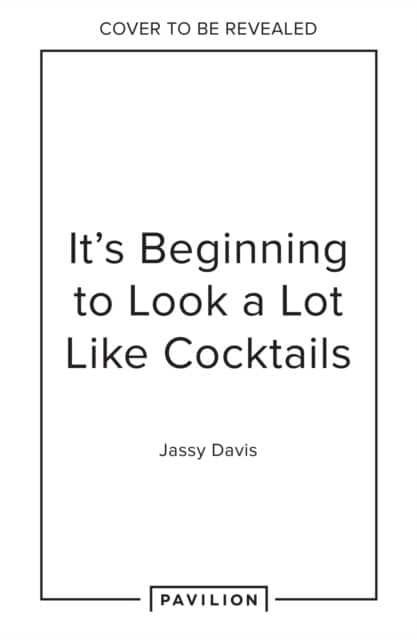 It's Beginning to Look a Lot Like Cocktails av Jassy Davis