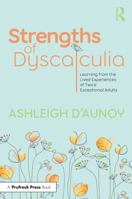 Strengths of Dyscalculia