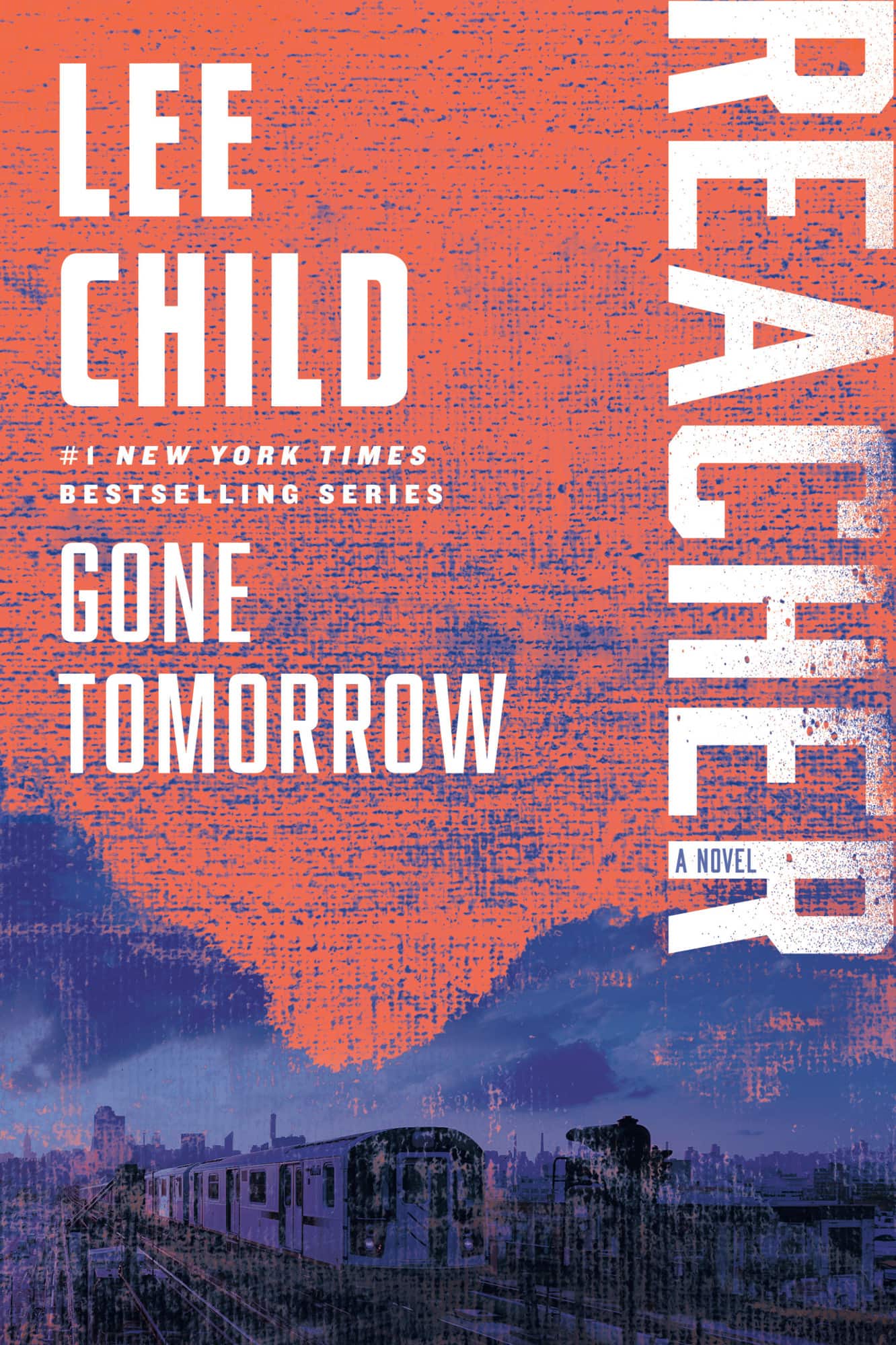 Gone Tomorrow: A Reacher Novel av Lee Child