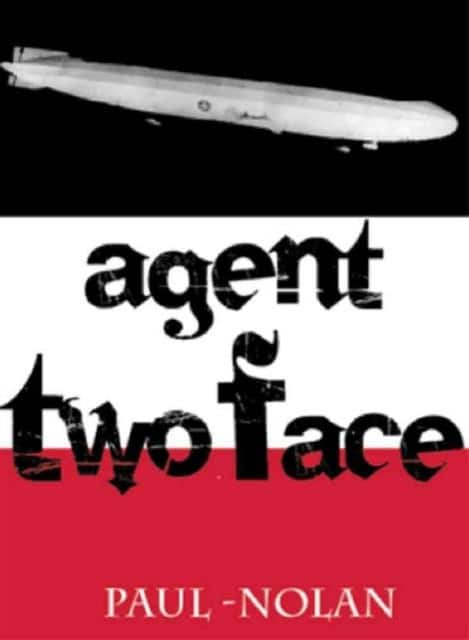 Agent Two Face av Paul Nolan