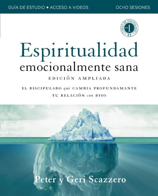 Manual de Espiritualidad Emocionalmente Sana, Edición ampliada, Guía de estudio con acceso a videos