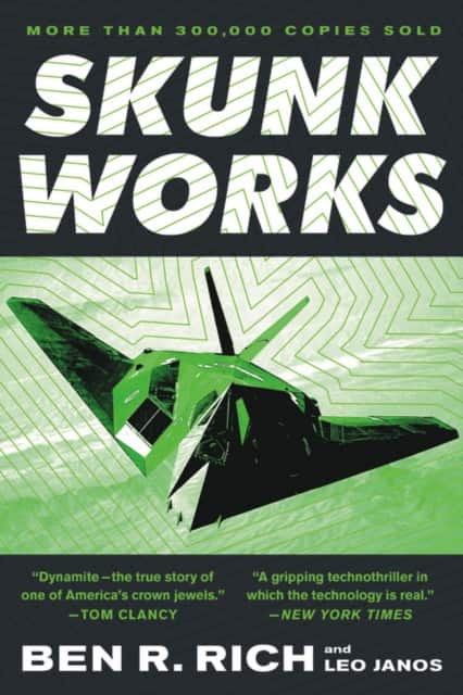 Skunk Works: a Personal Memoir of My Years at Lockheed av Ben R. Rich