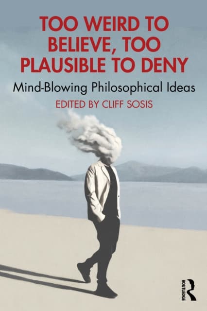Too Weird to Believe, Too Plausible to Deny