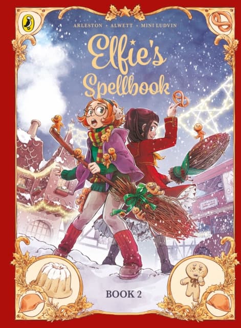 Elfie's Spellbook Volume 3: The Gingerbread Disaster