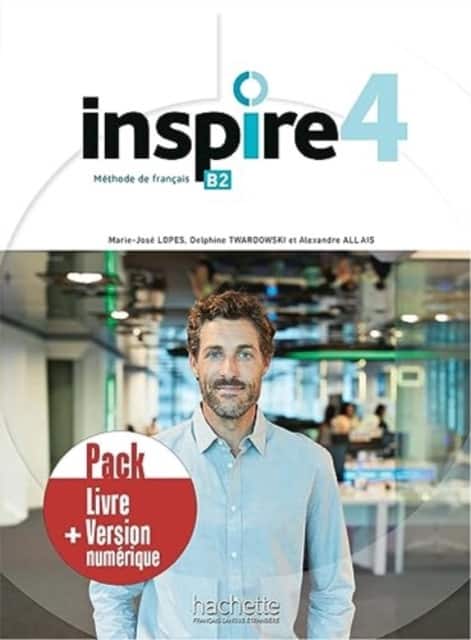 Inspire 4 - Pack Livre de l'eleve + version numerique. B2 av HACHETTE FRANCAIS LANGUE ETRANGERE
