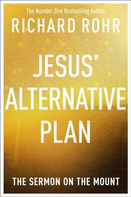Jesus` Alternative Plan – The Sermon on the Mount