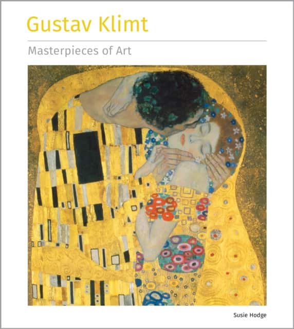Gustav Klimt Masterpieces of Art av Susie Hodge