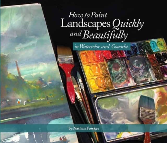 How to Paint Landscapes Quickly and Beautifully in Watercolor and Gouache av Nathan Fowkes