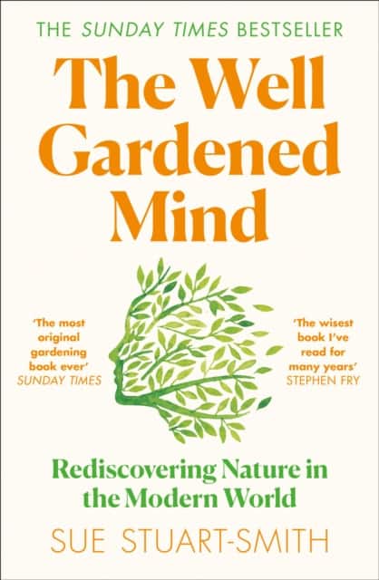 The Well Gardened Mind av Sue Stuart–smith