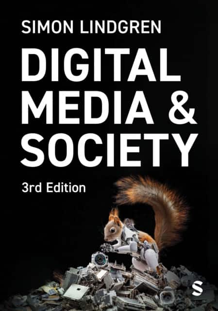 Digital Media and Society av Simon Lindgren
