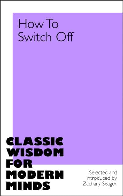 How to Switch Off av Zachary Seager