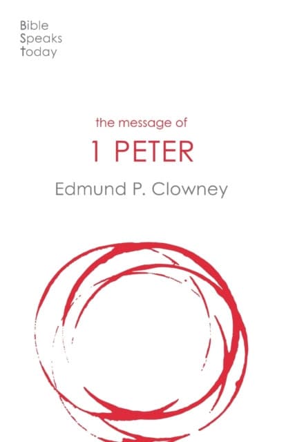 The Message of 1 Peter – The Way Of The Cross