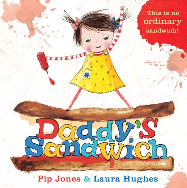 Daddy's Sandwich av Pip Jones