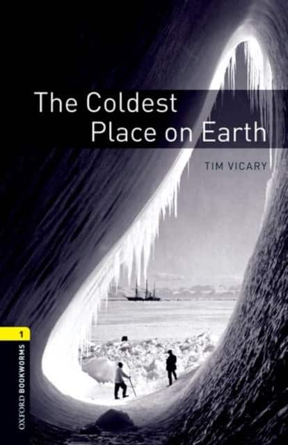Oxford Bookworms Library: Level 1:: The Coldest Place on Earth av Tim Vicary