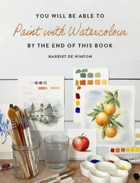 You Will Be Able to Paint with Watercolour by the End of This Book av Harriet de Winton