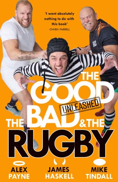 The Good, The Bad & The Rugby – Unleashed av Alex Payne