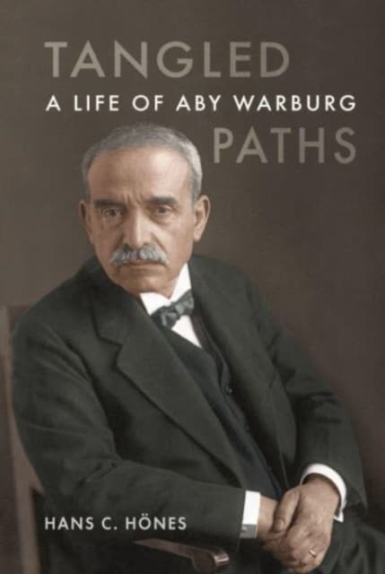 Tangled Paths – A Life of Aby Warburg