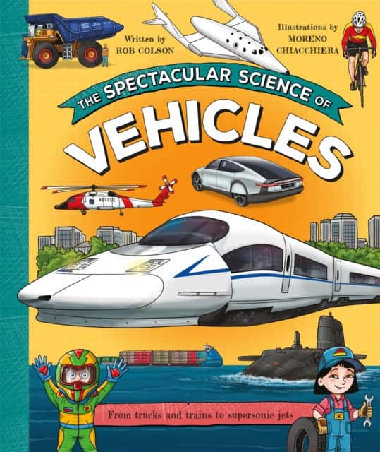 The Spectacular Science of Vehicles av Rob Colson